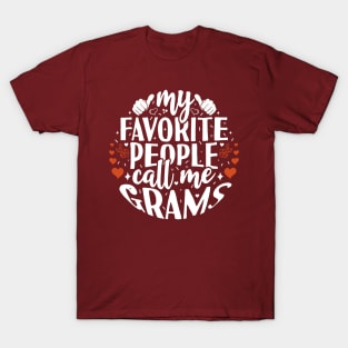 My Favorite People Call Me Grams T-Shirt